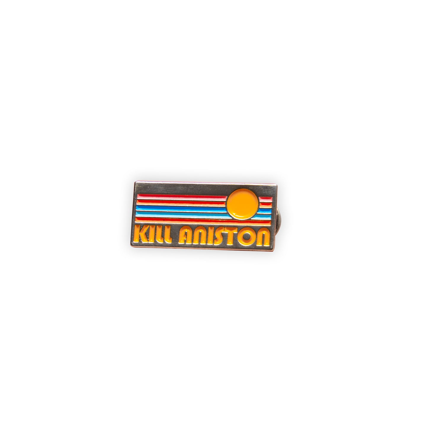 Kill Aniston - Pin California