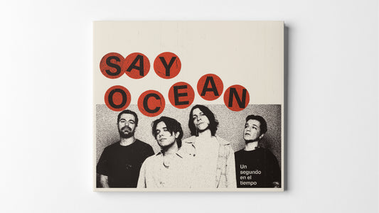 Say Ocean - Un Segundo En El Tiempo