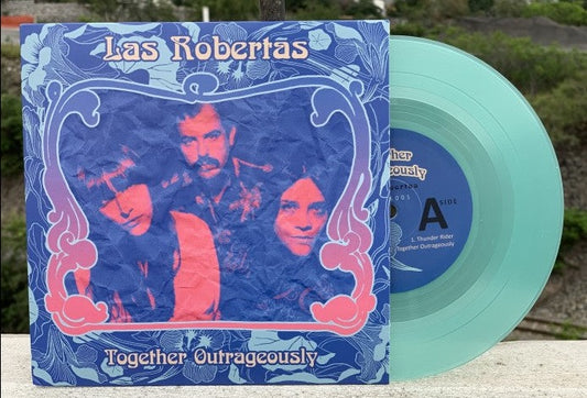 Las Robertas- Together Outrageously 7"